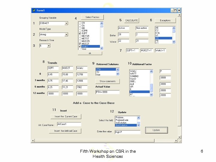 Fifth Workshop on CBR in the Health Sciences 6 