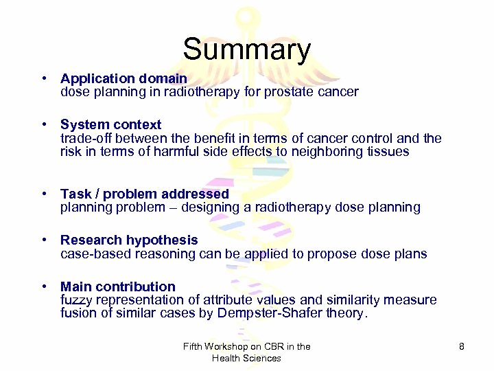 Summary • Application domain dose planning in radiotherapy for prostate cancer • System context