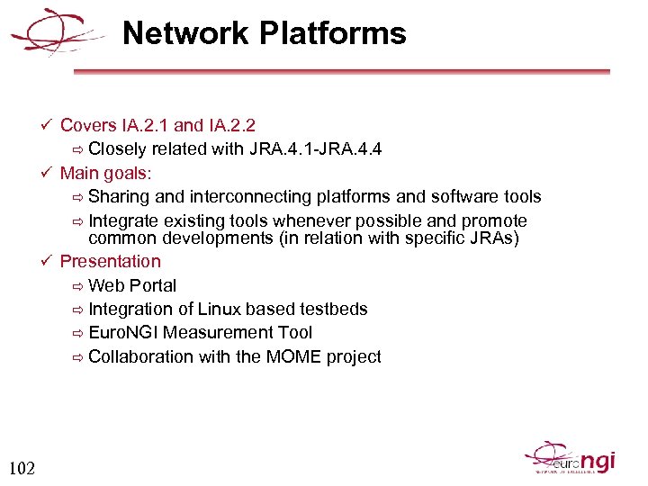 Network Platforms ü Covers IA. 2. 1 and IA. 2. 2 ð Closely related