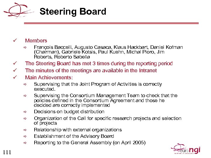 Steering Board ü Members ð ü ü ü The Steering Board has met 3