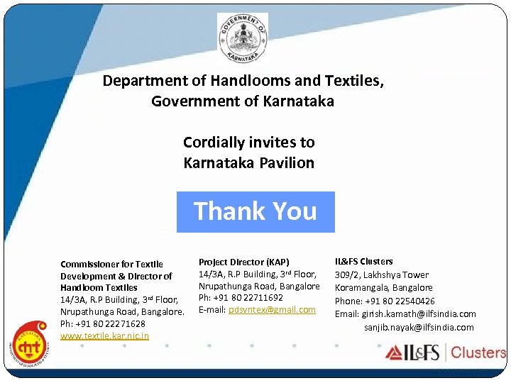 Department of Handlooms and Textiles, Government of Karnataka Cordially invites to Karnataka Pavilion Thank