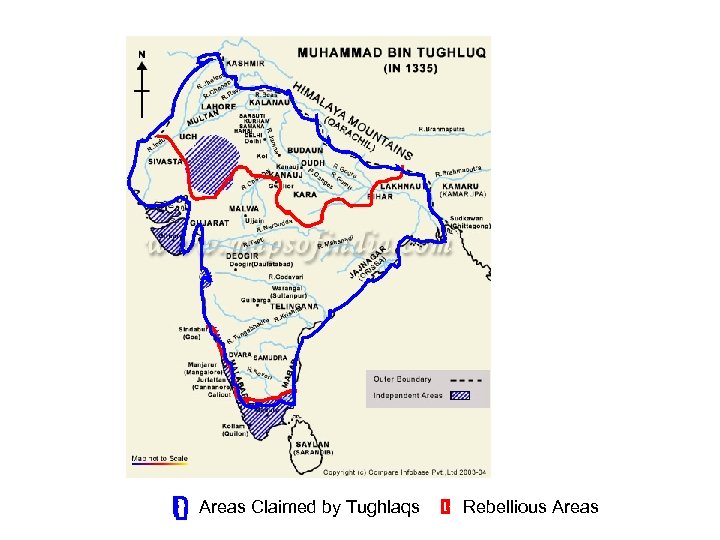 Areas Claimed by Tughlaqs Rebellious Areas 