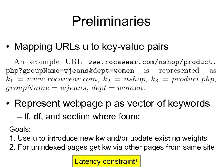 Preliminaries • Mapping URLs u to key-value pairs • Represent webpage p as vector