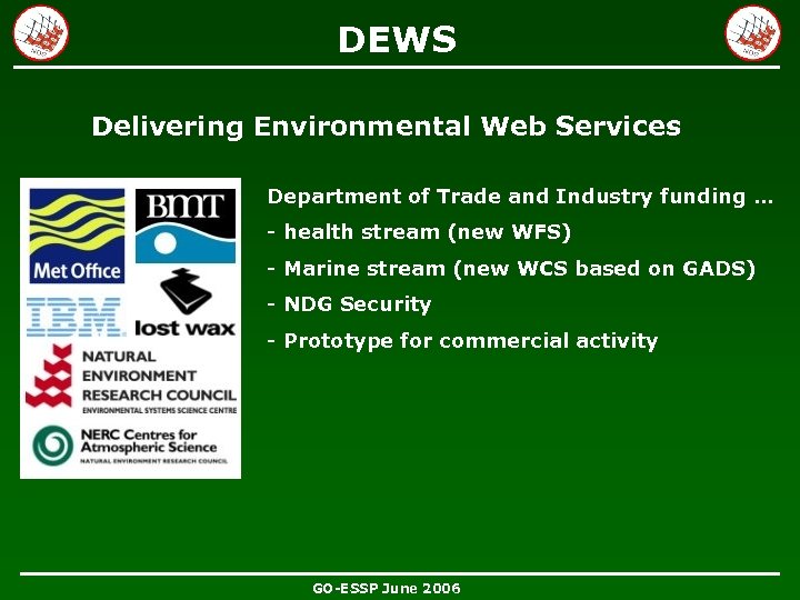 DEWS Delivering Environmental Web Services Department of Trade and Industry funding … - health
