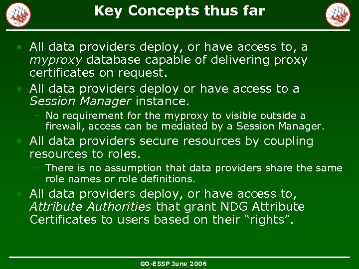 Key Concepts thus far • All data providers deploy, or have access to, a