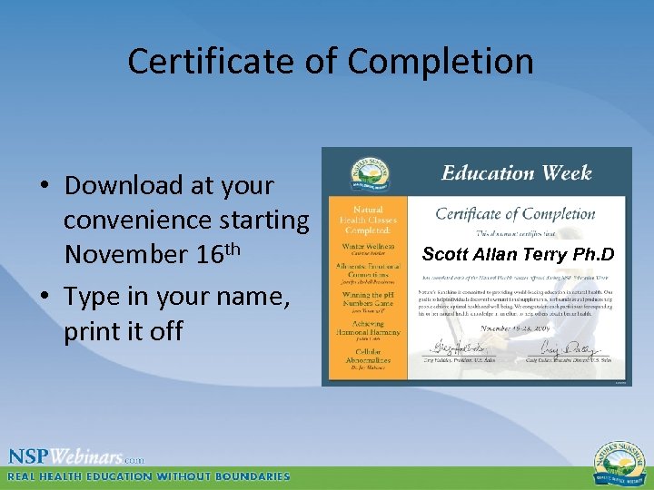  Certificate of Completion • Download at your convenience starting November 16 th •