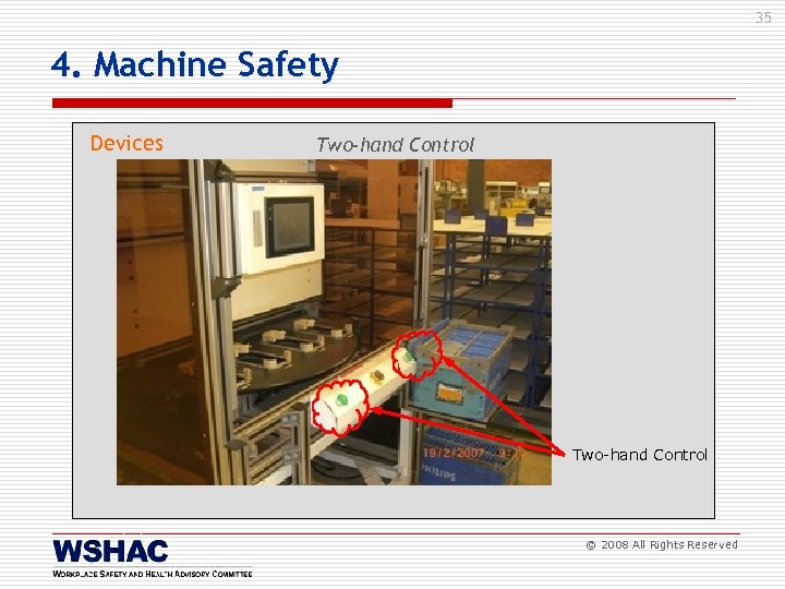 35 4. Machine Safety Devices Two-hand Control © 2008 All Rights Reserved 