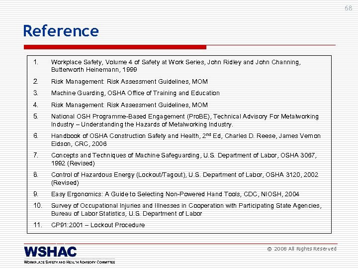 68 Reference 1. Workplace Safety, Volume 4 of Safety at Work Series, John Ridley