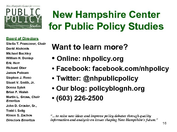 New Hampshire Center for Public Policy Studies Board of Directors Sheila T. Francoeur, Chair