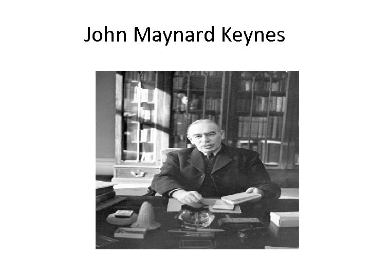 John Maynard Keynes 