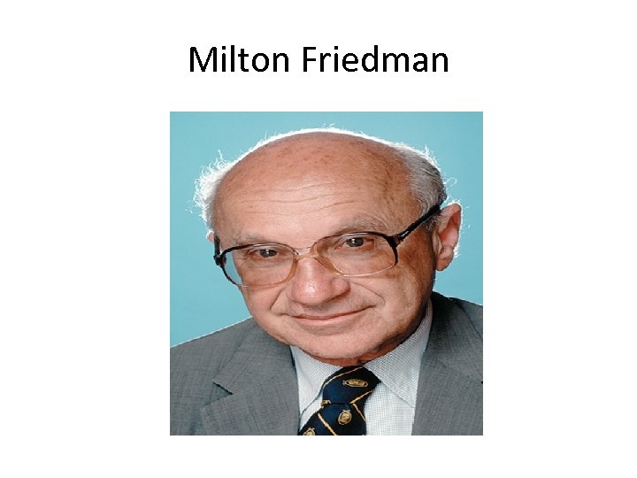 Milton Friedman 