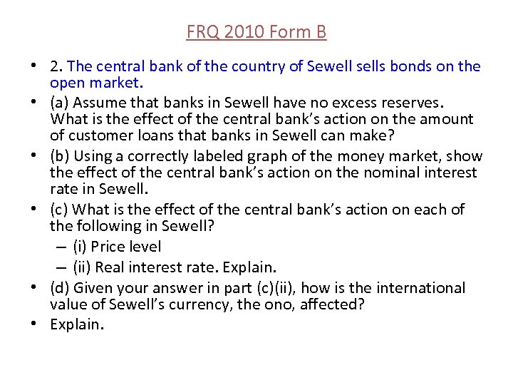 FRQ 2010 Form B • 2. The central bank of the country of Sewell