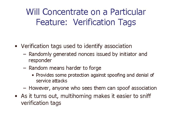Will Concentrate on a Particular Feature: Verification Tags • Verification tags used to identify