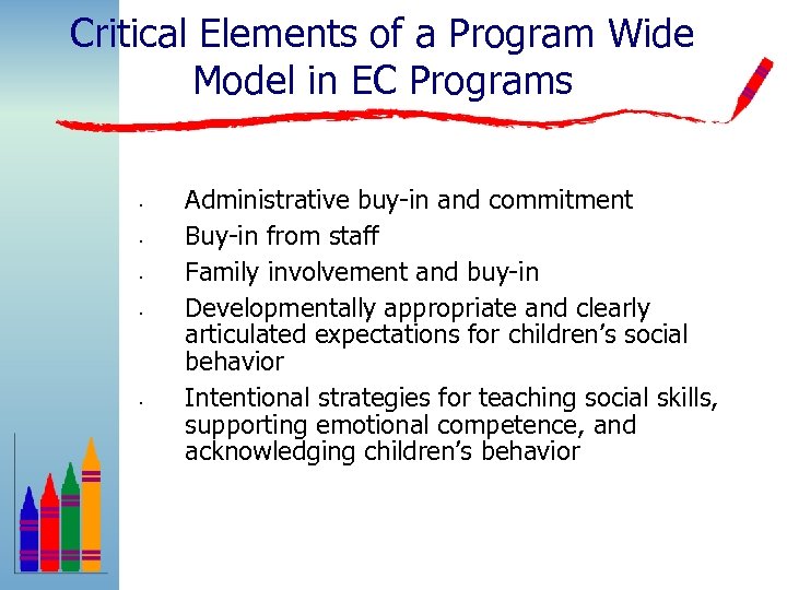 Critical Elements of a Program Wide Model in EC Programs • • • Administrative