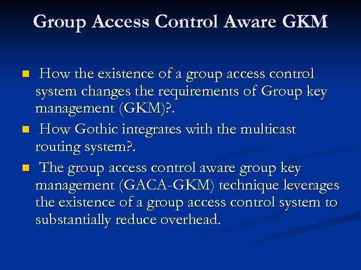 Group Access Control Aware GKM How the existence of a group access control system