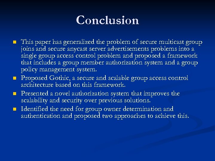 Conclusion n n This paper has generalized the problem of secure multicast group joins