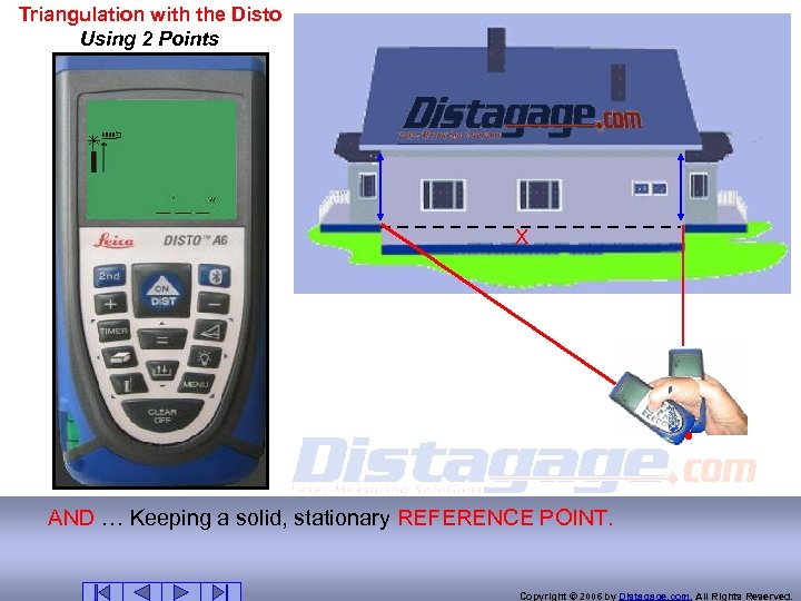 Triangulation with the Disto Using 2 Points X AND … Keeping a solid, stationary