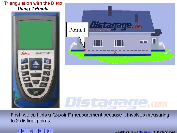 Triangulation with the Disto Using 2 Points Point 1 X First, we call this
