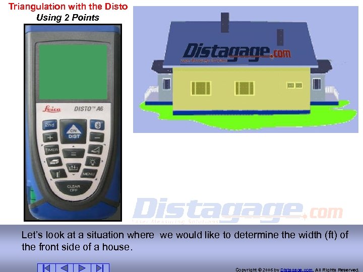 Triangulation with the Disto Using 2 Points X Let’s look at a situation where