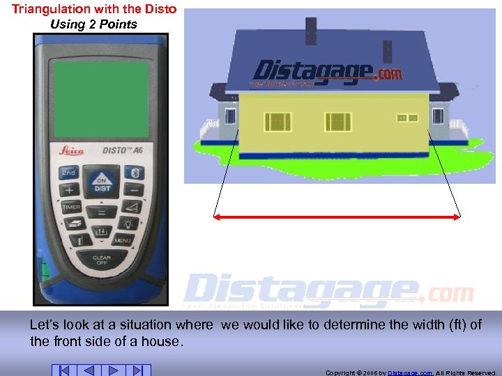 Triangulation with the Disto Using 2 Points X Let’s look at a situation where
