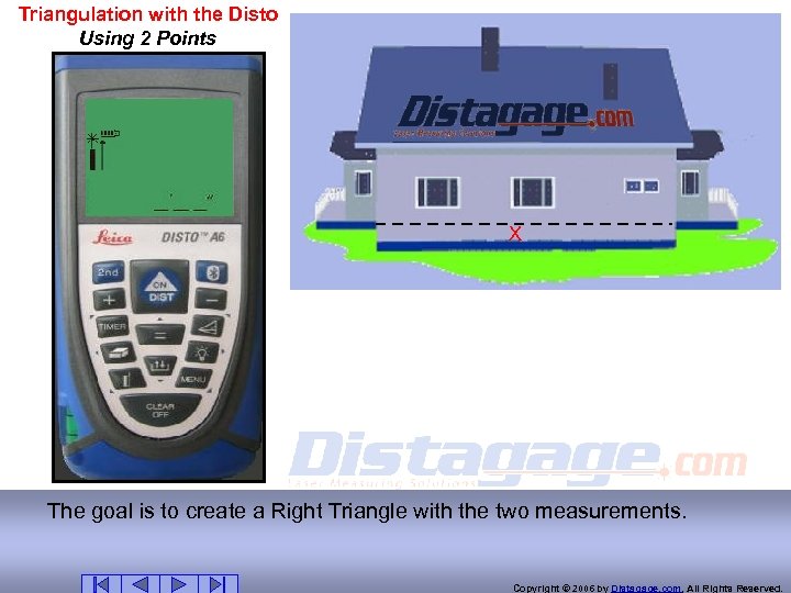 Triangulation with the Disto Using 2 Points X The goal is to create a