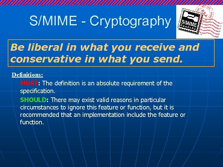 S/MIME - Cryptography Be liberal in what you receive and conservative in what you