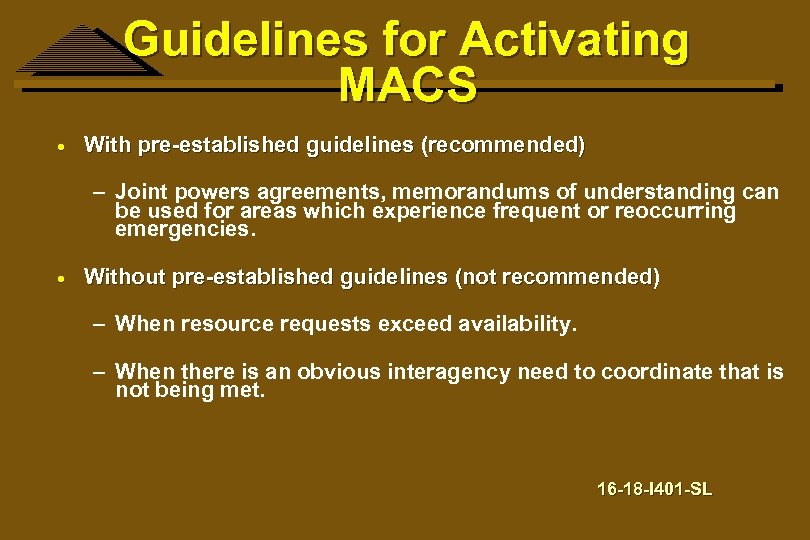 Guidelines for Activating MACS · With pre-established guidelines (recommended) – Joint powers agreements, memorandums