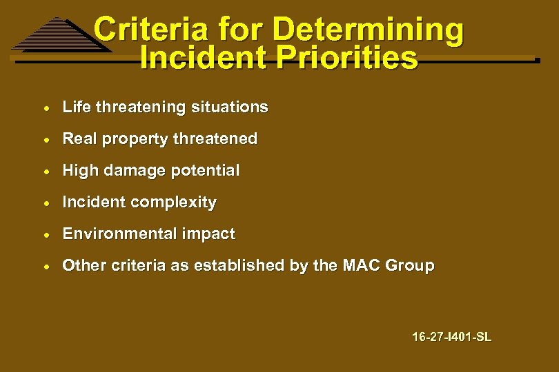Criteria for Determining Incident Priorities · Life threatening situations · Real property threatened ·