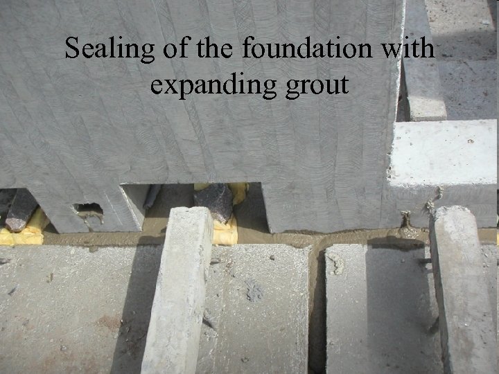 Sealing of the foundation with expanding grout 