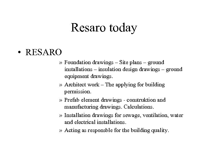 Resaro today • RESARO » Foundation drawings – Site plans – ground installations –