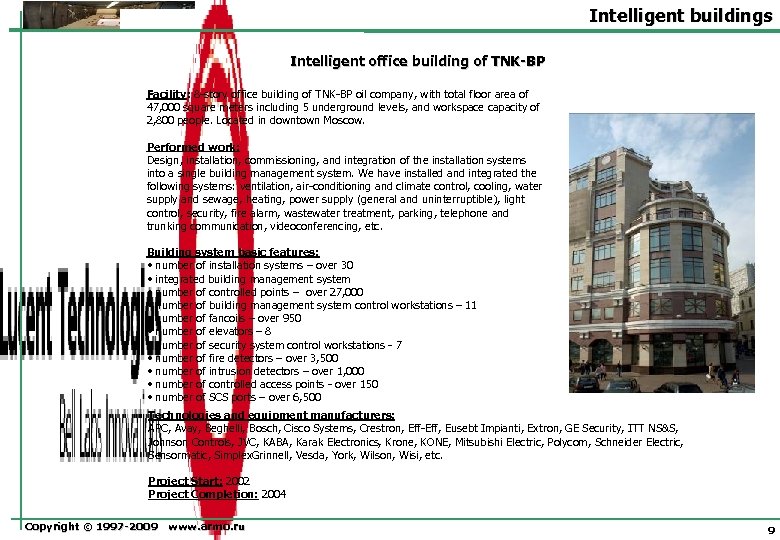 Intelligent buildings Intelligent office building of TNK-BP Facility: 8 -story office building of TNK-BP
