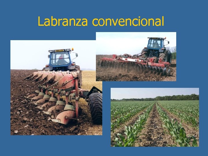 Labranza convencional 