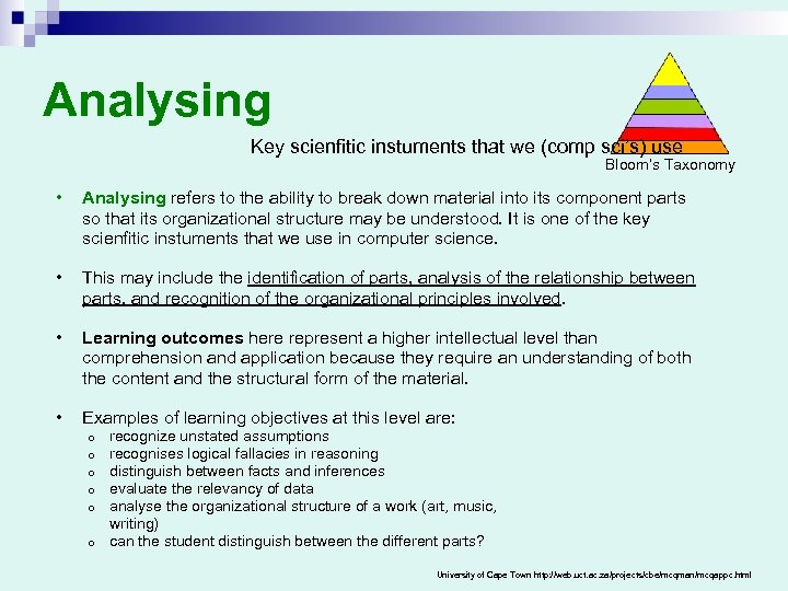 Analysing Key scienfitic instuments that we (comp sci’s) use Bloom’s Taxonomy • Analysing refers