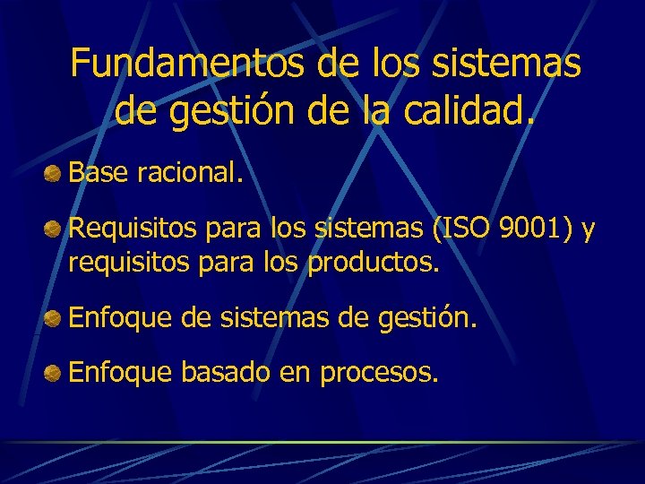 Fundamentos de los sistemas de gestión de la calidad. Base racional. Requisitos para los