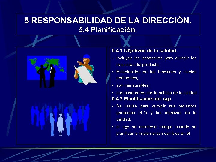 5 RESPONSABILIDAD DE LA DIRECCIÓN. 5. 4 Planificación. 5. 4. 1 Objetivos de la