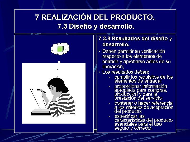 7 REALIZACIÓN DEL PRODUCTO. 7. 3 Diseño y desarrollo. 7. 3. 3 Resultados del