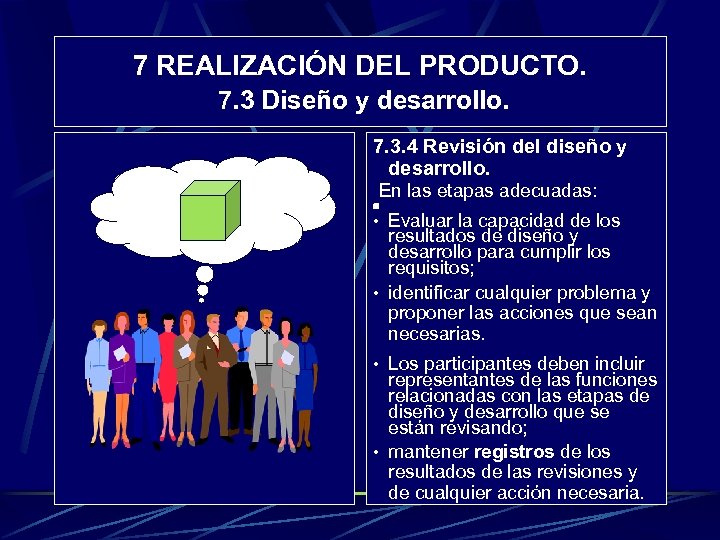 7 REALIZACIÓN DEL PRODUCTO. 7. 3 Diseño y desarrollo. 7. 3. 4 Revisión del