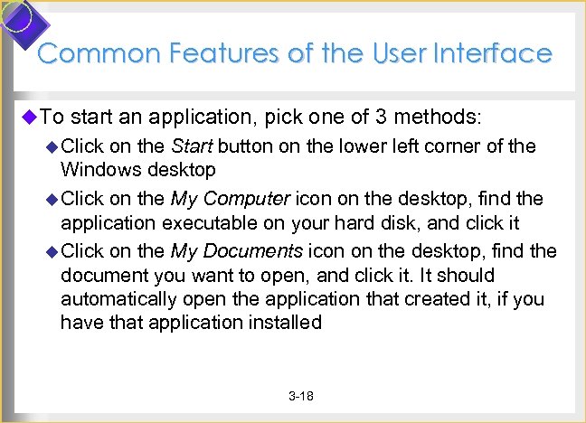 Common Features of the User Interface u. To start an application, pick one of