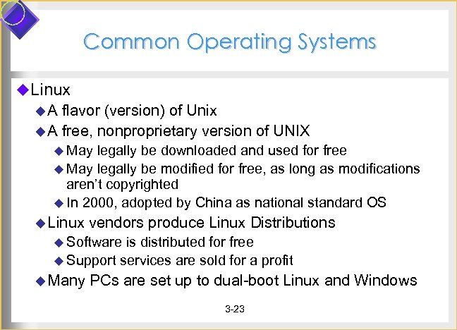 Common Operating Systems u. Linux u. A flavor (version) of Unix u A free,