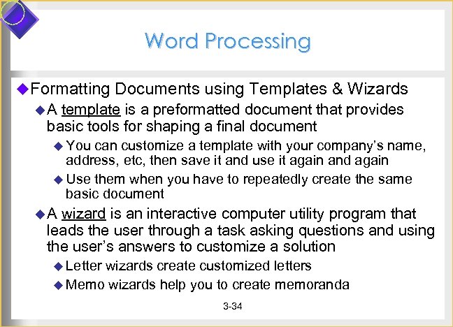 Word Processing u. Formatting Documents using Templates & Wizards u. A template is a