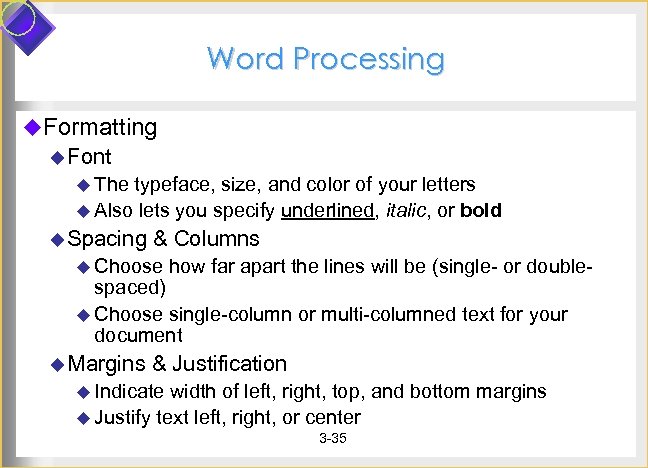 Word Processing u. Formatting u Font u The typeface, size, and color of your