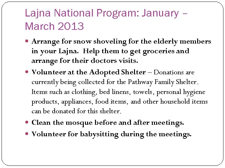 Lajna National Program: January – March 2013 Arrange for snow shoveling for the elderly