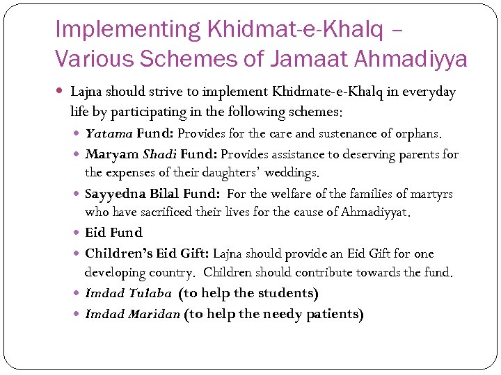 Implementing Khidmat-e-Khalq – Various Schemes of Jamaat Ahmadiyya Lajna should strive to implement Khidmate-e-Khalq