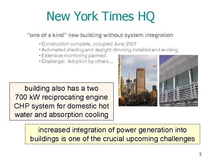 New York Times HQ “one of a kind” new building without system integration •