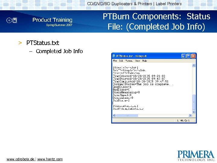 CD/DVD/BD Duplicators & Printers | Label Printers Product Training Spring/Summer 2007 > PTStatus. txt