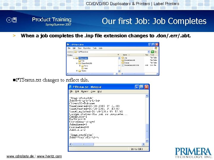 CD/DVD/BD Duplicators & Printers | Label Printers Product Training Spring/Summer 2007 > Our first