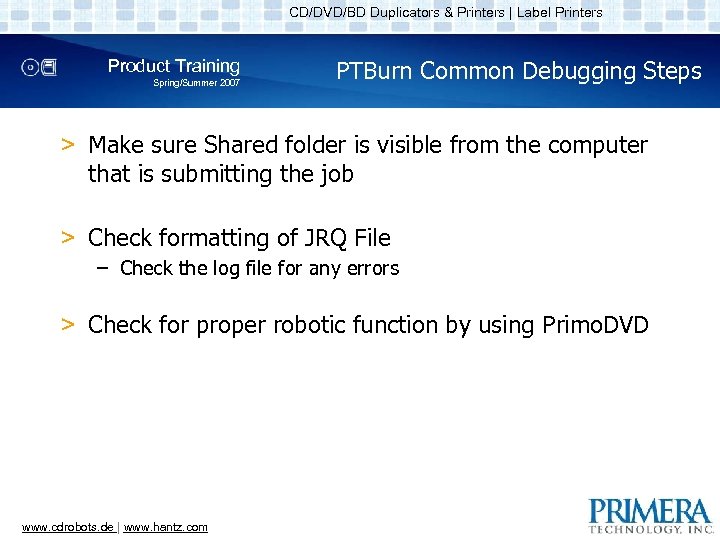 CD/DVD/BD Duplicators & Printers | Label Printers Product Training Spring/Summer 2007 PTBurn Common Debugging