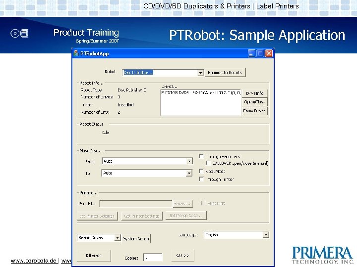 CD/DVD/BD Duplicators & Printers | Label Printers Product Training Spring/Summer 2007 www. cdrobots. de