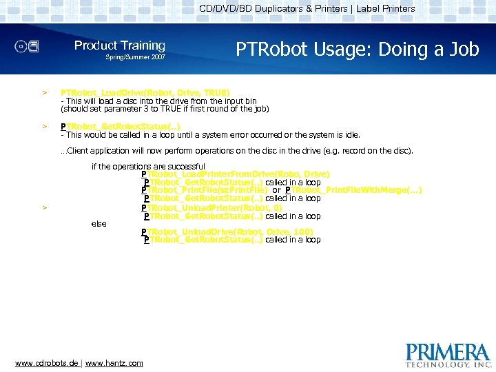 CD/DVD/BD Duplicators & Printers | Label Printers Product Training Spring/Summer 2007 PTRobot Usage: Doing