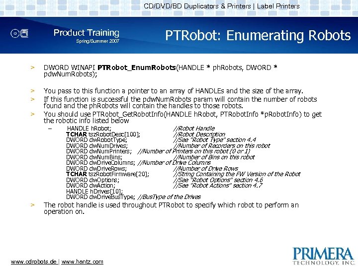 CD/DVD/BD Duplicators & Printers | Label Printers Product Training Spring/Summer 2007 PTRobot: Enumerating Robots